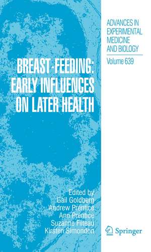 Breast-Feeding: Early Influences on Later Health de Gail Ruth Goldberg