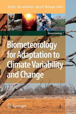 Biometeorology for Adaptation to Climate Variability and Change de Kristie L. Ebi