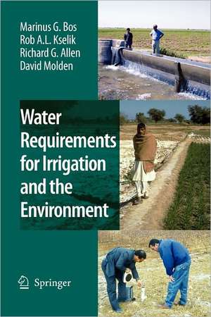 Water Requirements for Irrigation and the Environment de Marinus G. Bos