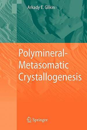 Polymineral-Metasomatic Crystallogenesis de Arkady Eduardovich Glikin