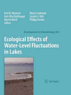 Ecological Effects of Water-level Fluctuations in Lakes de Karl M. Wantzen