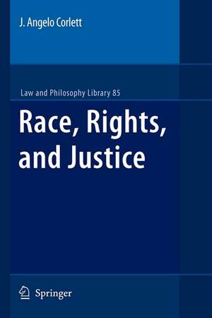 Race, Rights, and Justice de J. Angelo Corlett