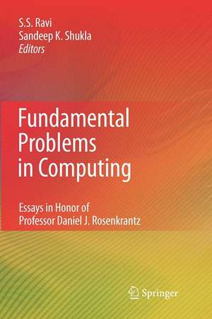 Fundamental Problems in Computing: Essays in Honor of Professor Daniel J. Rosenkrantz de Sekharipuram S. Ravi