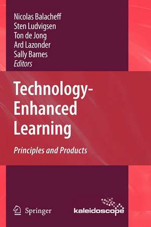 Technology-Enhanced Learning: Principles and Products de Nicolas Balacheff