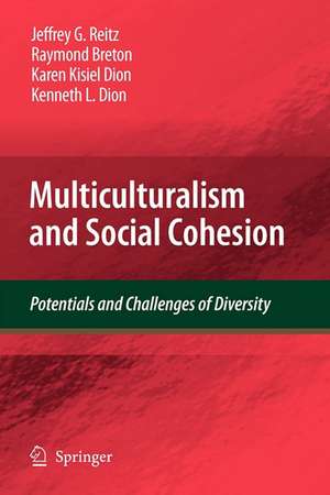 Multiculturalism and Social Cohesion: Potentials and Challenges of Diversity de Jeffrey G. Reitz