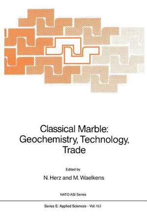 Classical Marble: Geochemistry, Technology, Trade de N. Herz