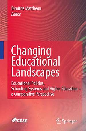 Changing Educational Landscapes: Educational Policies, Schooling Systems and Higher Education - a comparative perspective de Dimitris Mattheou