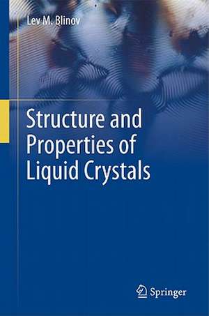 Structure and Properties of Liquid Crystals de Lev M. Blinov