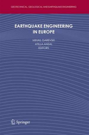 Earthquake Engineering in Europe de Mihail Garevski