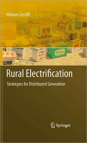 Rural Electrification: Strategies for Distributed Generation de Hisham Zerriffi