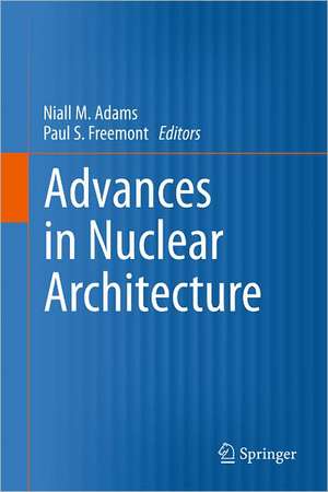 Advances in Nuclear Architecture de Niall M. Adams