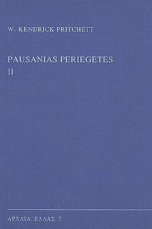 Pausanias Periegetes II de W.K. Pritchett