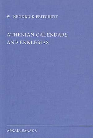 Athenian Calendars and Ekklesias de W.K. Pritchett