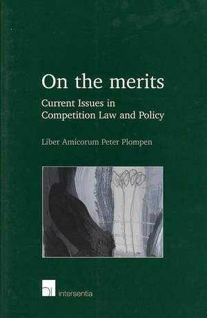 On the Merits. Current Issues in Competition Law and Policy