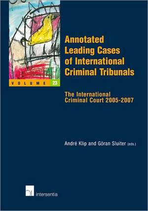 Annotated Leading Cases of International Criminal Tribunals - Volume 23