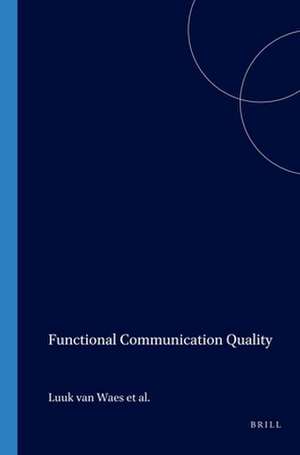 Functional Communication Quality de Luuk Van Waes