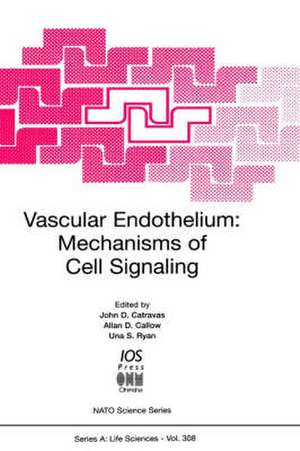 Vascular Endothelium: Mechanisms of Cell Signaling de Ed. Catravas, John D.