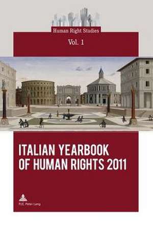 Italian Yearbook of Human Rights 2011: La France, La Rfa Et L'Europe Apres Le - Choc Du Spoutnik - de University Interdepartmental Centre on Human Rights and the R