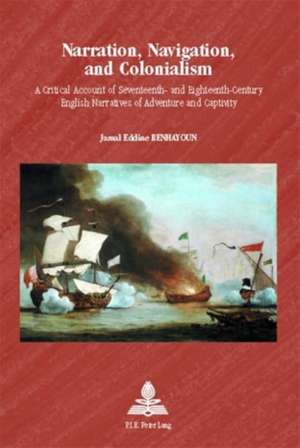 Narration, Navigation, and Colonialism de Jamal Eddine Benhayoun