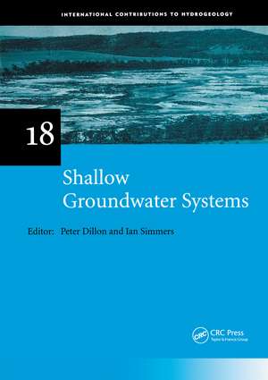 Shallow Groundwater Systems: IAH International Contributions to Hydrogeology 18 de Peter Dillon