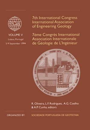 7th International Congress International Association of Engineering Geology, volume 5: Proceedings / Comptes-rendus, Lisboa, Portugal, 5-9 September 1994, 6 volumes de R. Oliveira