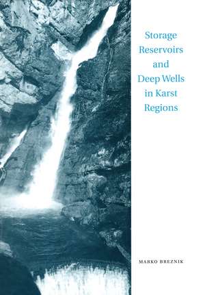 Storage Reservoirs and Deep Wells in Karst Regions de Marko Breznik