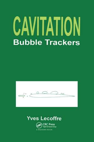 Cavitation: Bubble Trackers de Yves Lecoffre