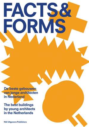 Facts & Forms: The Best Buildings by Young Architects in the Netherlands de Catja Edens