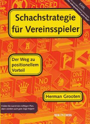 Schachstrategie für Vereinsspieler de Herman Grooten