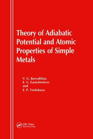 Theory of Adiabatic Potential and Atomic Properties of Simple Metals de V G Baryakhtar