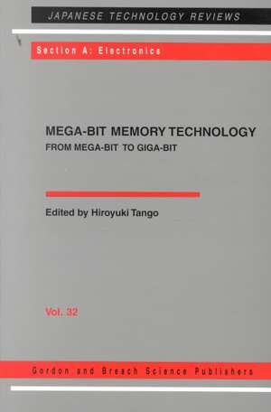 Mega-Bit Memory Technology - From Mega-Bit to Giga-Bit: From Mega-Bit to Giga-Bit de Hiroyuki Tango