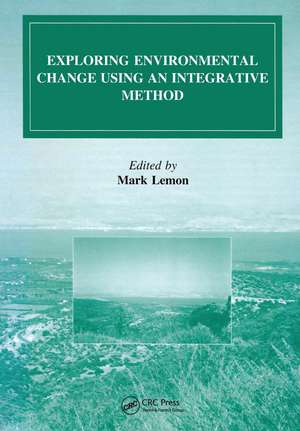 Exploring Environmental Change Using an Integrative Method de Mark Lemon