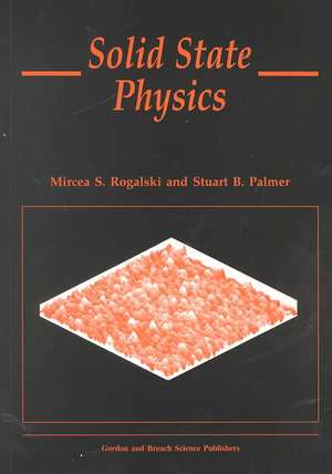 Solid State Physics de Mircea S. Rogalski