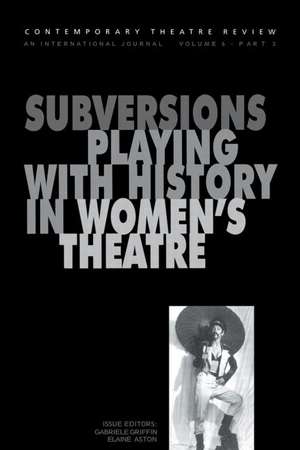 Subversions: Playing with History in Women's Theatre de Erika Block