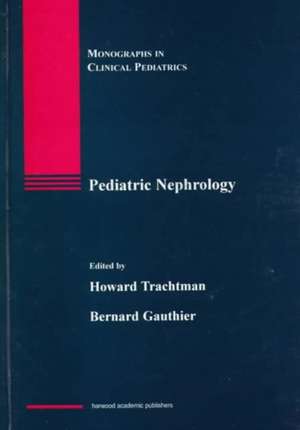 Pediatric Nephrology de Howard Trachtman