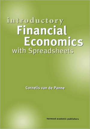 Introductory Financial Economics with Spreadsheets de Cornelis van de Panne