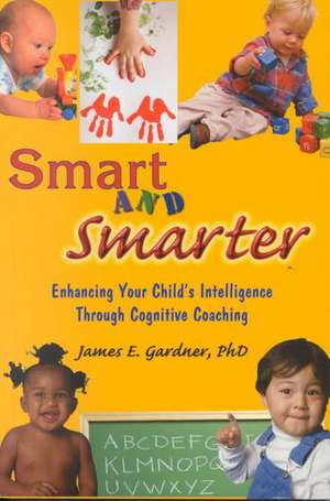 Smart and Smarter de James E. Gardner