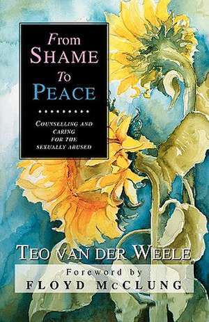 From Shame to Peace de Teo Vande Weele