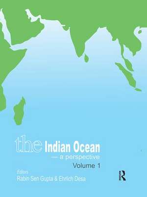 The Indian Ocean - A Perspective: Volume 1 de Rabin Sen Gupta