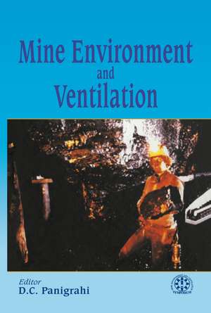 Mine Environment and Ventilation de D.C. Panigrahi