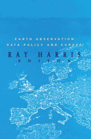 Earth Observation Data Policy and Europe de R. Harris