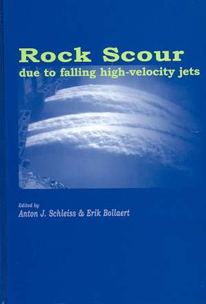 Rock Scour Due to Falling High-Velocity Jets de A.J. Schleiss