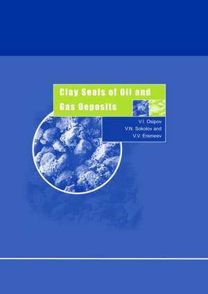 Clay Seals of Oil and Gas Deposits de V. I. Osipov