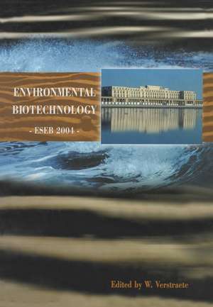 Environmental Biotechnology ESEB 2004 de W. Verstraete