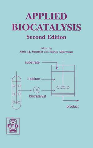 Applied Biocatalysis de Adrie J.J. Straathof