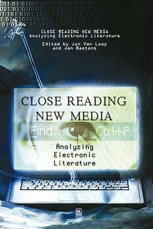 Close Reading New Media: A Politics of Dissensus de Jan Van Looy