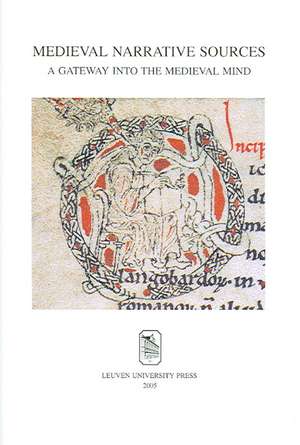 Medieval Narrative Sources. A Gateway into the Medieval Mind de Werner Verbeke