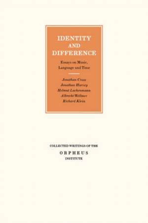 Identity and Difference: Essays on Music, Language and Time de Jonathan. Cross