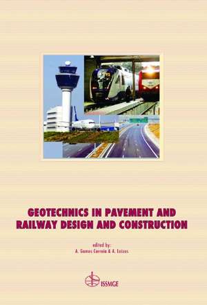 Geotechnics in Pavement and Railway Design and Construction de A. Gomes Correia