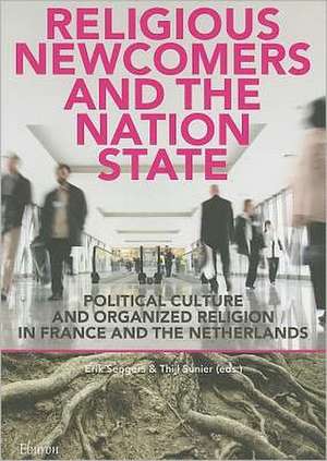 Religious Newcomers and the Nation State: Political Culture and Organized Religion in France and the Netherlands de Erik Sengers